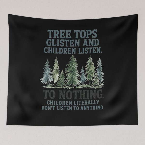 Item preview, Tree Tops Glisten Children Listen To Nothing designed and sold by snowry.