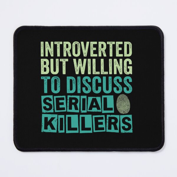 Item preview, Introverted But Willing to Discuss Serial Killers Funny Retro Design designed and sold by AdyKurniawan.