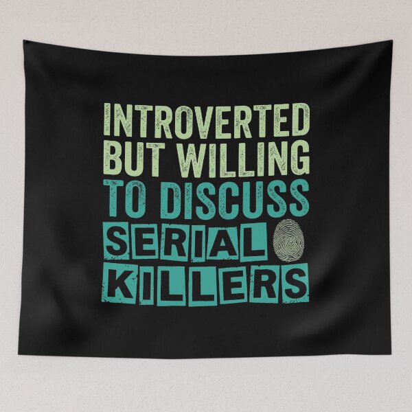 Item preview, Introverted But Willing to Discuss Serial Killers Funny Retro Design designed and sold by AdyKurniawan.