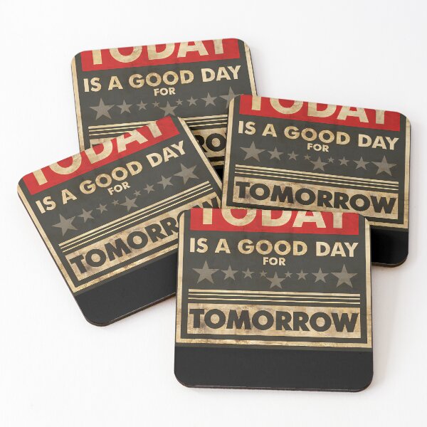 Item preview, Today Is A Good Day For Tomorrow designed and sold by VividVorteix.