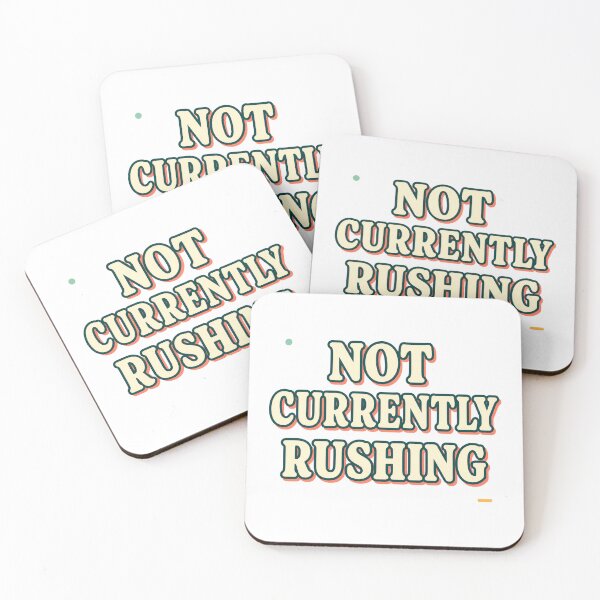 Item preview, Not Currently Rushing Typography designed and sold by aihrgdesign.