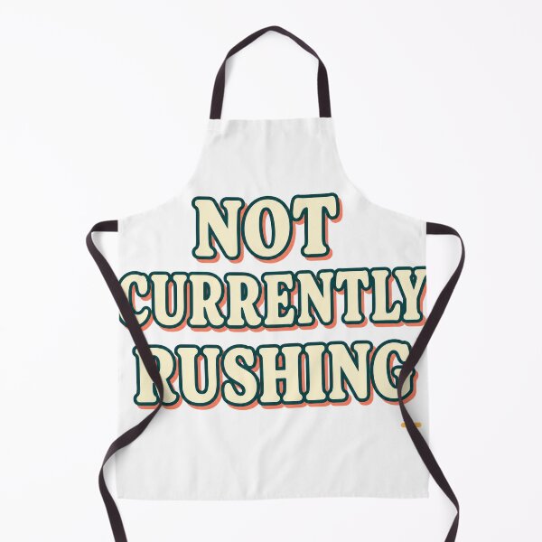 Item preview, Not Currently Rushing Typography designed and sold by aihrgdesign.