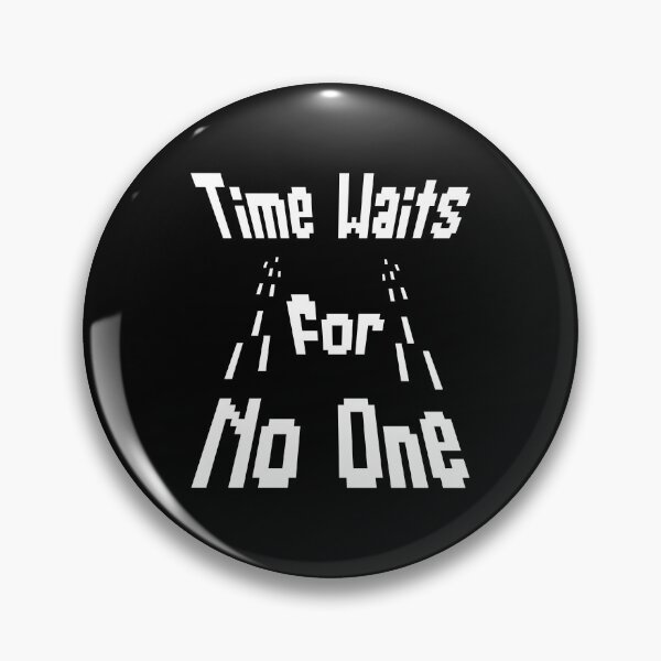 Item preview, Time Waits For No One – White Pixel Art Retro Quote designed and sold by THROUGH-LIFE.
