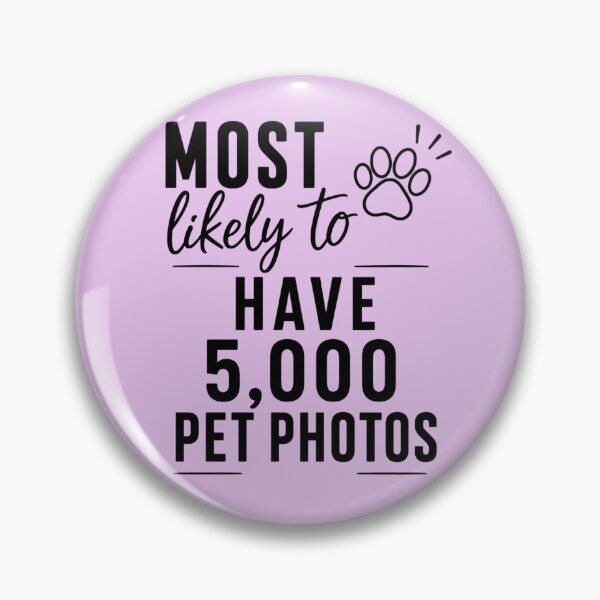 Item preview, Most Likely to have 5,000 Pet Photos (Black Text), Quirky Quote | designed and sold by Lotta Luxxa Lifestyle.