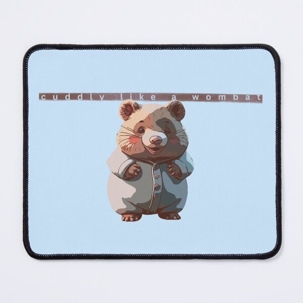 Item preview, Cuddly Like a Wombat designed and sold by pUNKnown.