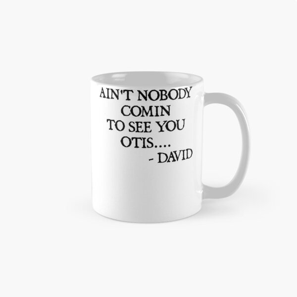 Item preview, Ain't Nobody Comin To See You Otis #3697 designed and sold by MixCreativ.