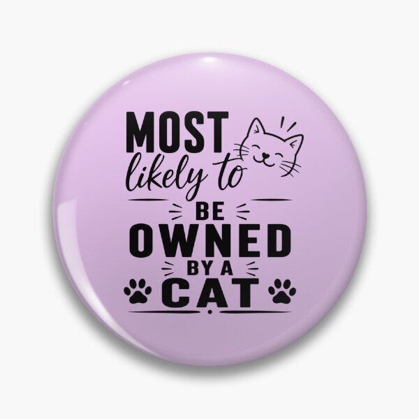 Item preview, Most Likely to be Owned by a Cat (Black Text), Quirky Quote | designed and sold by Lotta Luxxa Lifestyle.