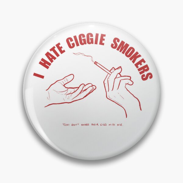 Item preview, I Hate Ciggie Smokers designed and sold by Kitkatamatic216.