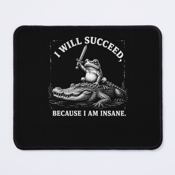 Item preview, I Will Succeed Because I Am Insane – Funny Frog Motivational Dark Humor Design designed and sold by PosiMCreations.