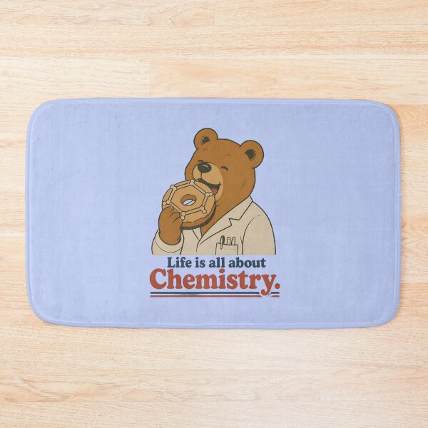 Item preview, Life Is All About Chemistry – Chemistry Student Bear Design designed and sold by ManggaeJM.