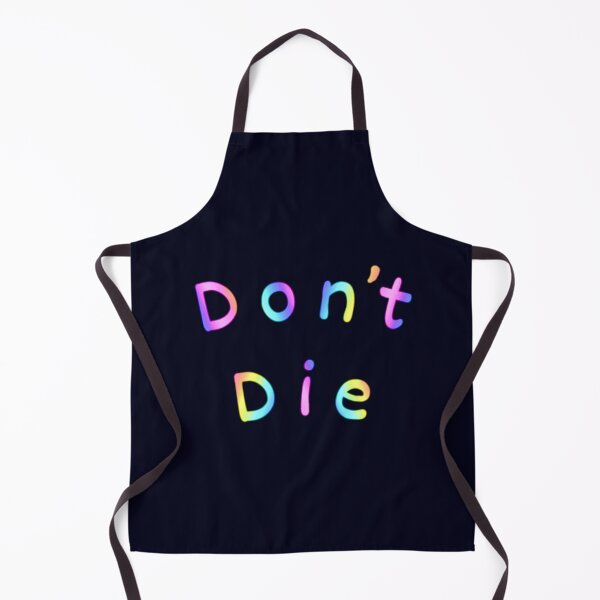 Item preview, Don’t Die designed and sold by Amanda1775.