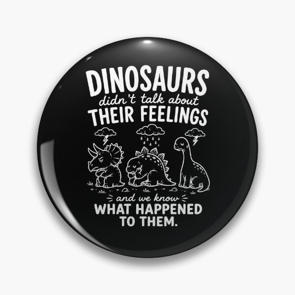 Item preview, Dinosaurs Didn't Talk About Their Feelings designed and sold by bajsanti.