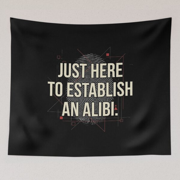 Item preview, Establish An Alibi Funny True Crime Introvert Graphic designed and sold by AdyKurniawan.