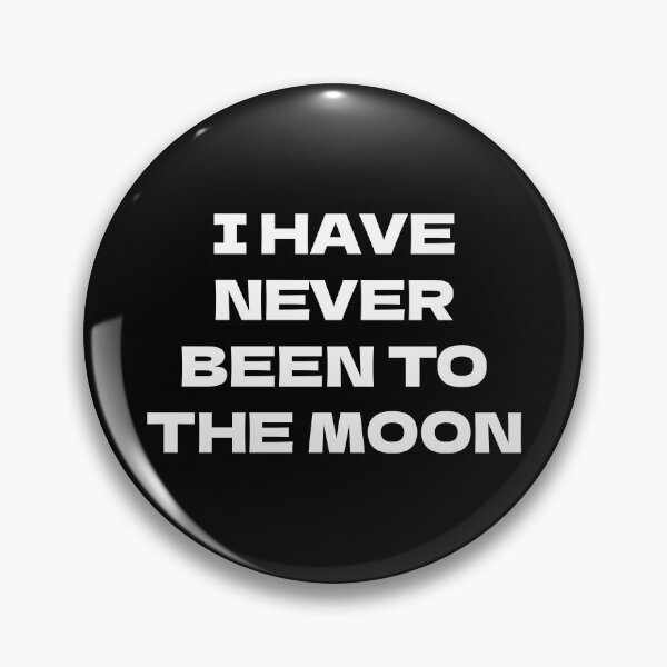 Item preview, I Have Never Been to the Moon designed and sold by aponwao.