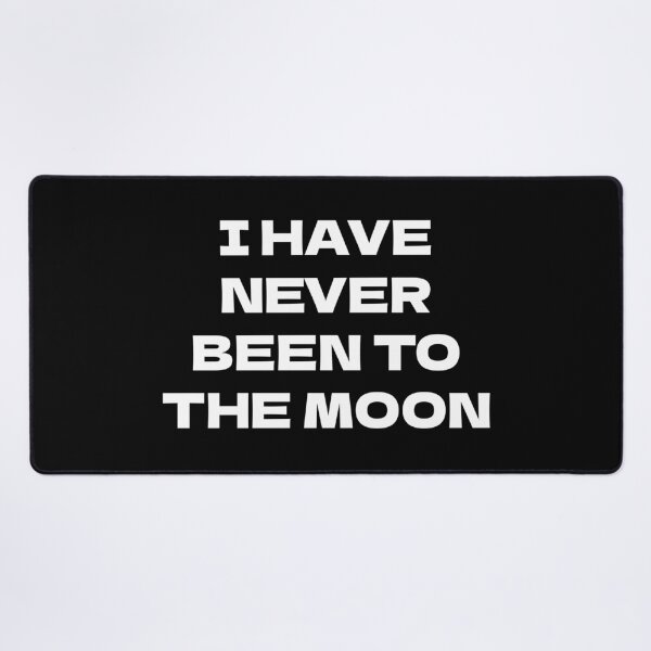 Item preview, I Have Never Been to the Moon designed and sold by aponwao.
