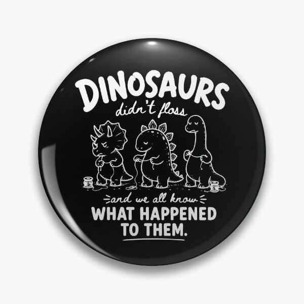 Item preview, Dinosaurs Didn't Floss designed and sold by bajsanti.