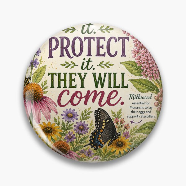 Item preview, Plant It. Protect It. They Will Come – Native Plants & Monarch Butterfly Habitat designed and sold by Whiskered Garden Studio.