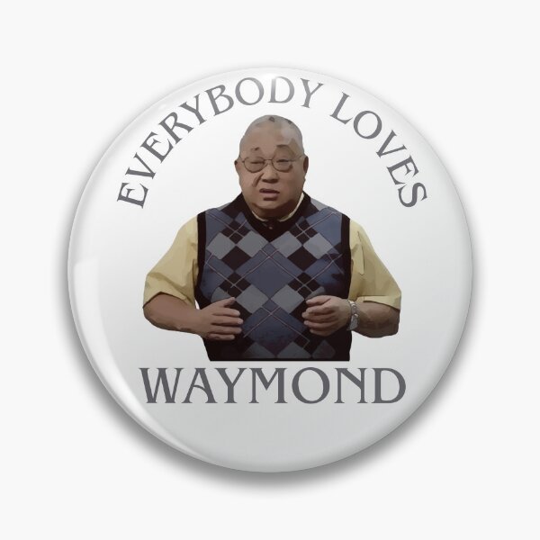 Item preview, Everybody Loves Waymond designed and sold by UNK-Fatigues.