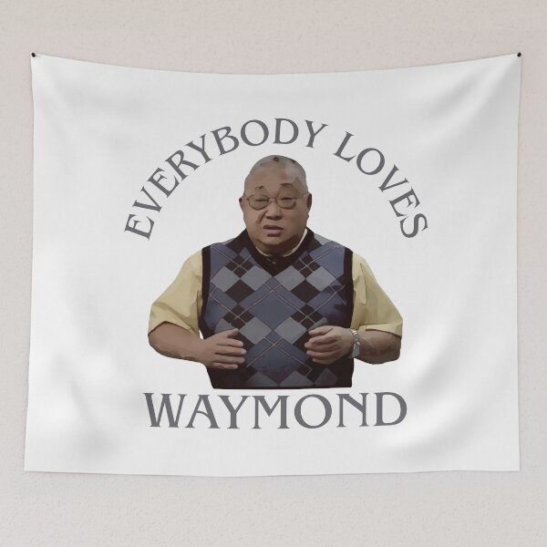 Item preview, Everybody Loves Waymond designed and sold by UNK-Fatigues.