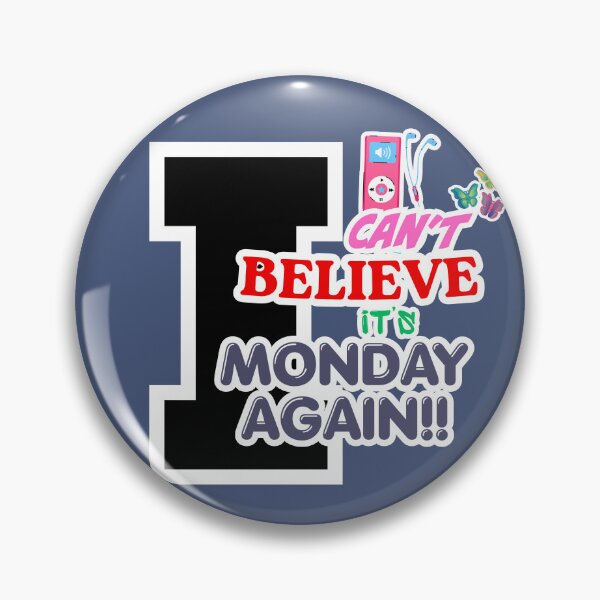 Item preview, I Can’t Believe It’s Monday Again – Funny Monday Work Humor Quote designed and sold by Spicey Sprinkle.