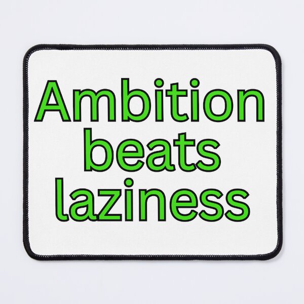 Item preview, Ambition beats laziness-motivational quote designed and sold by HustlersShop77.