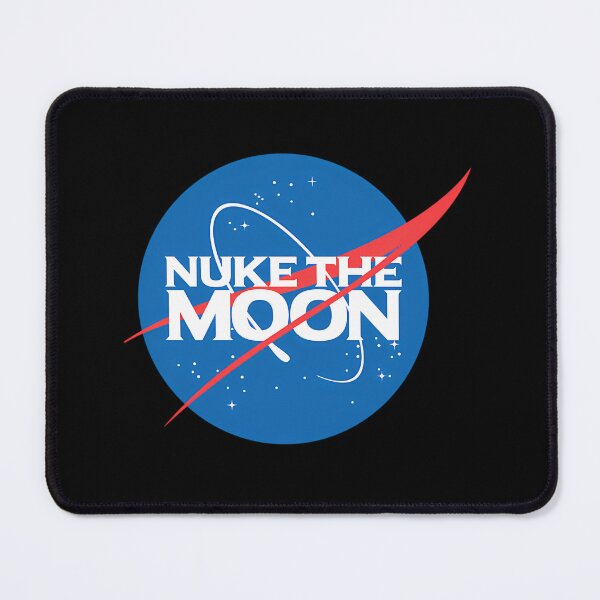 Item preview, Nasa Nuke The Moon designed and sold by BrynleeBrigg.