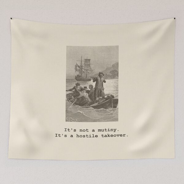 Item preview, It's Not a Mutiny. It's a Hostile Takeover — Treasure Island Tee designed and sold by Core-E.