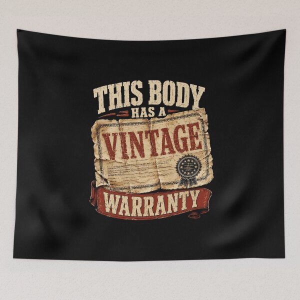 Item preview, This Body Has A Vintage Warranty Retro Humor designed and sold by ColeLaniTrading.