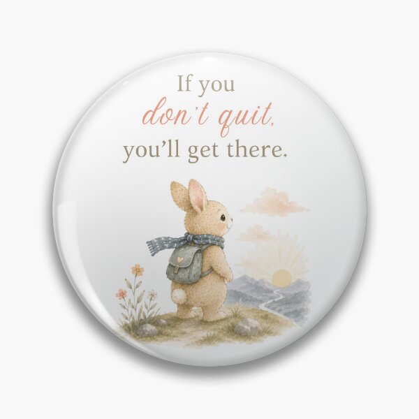 Item preview, Cute Bunny with If You Don't Quit You'll Get There quote designed and sold by Birdsong Blessings.