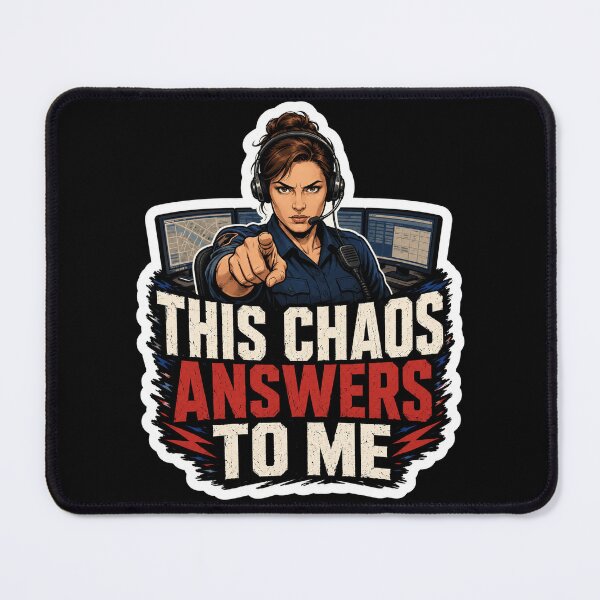Item preview, This Chaos Answers To Me Police Dispatcher Emergency Operator designed and sold by ColeLaniTrading.