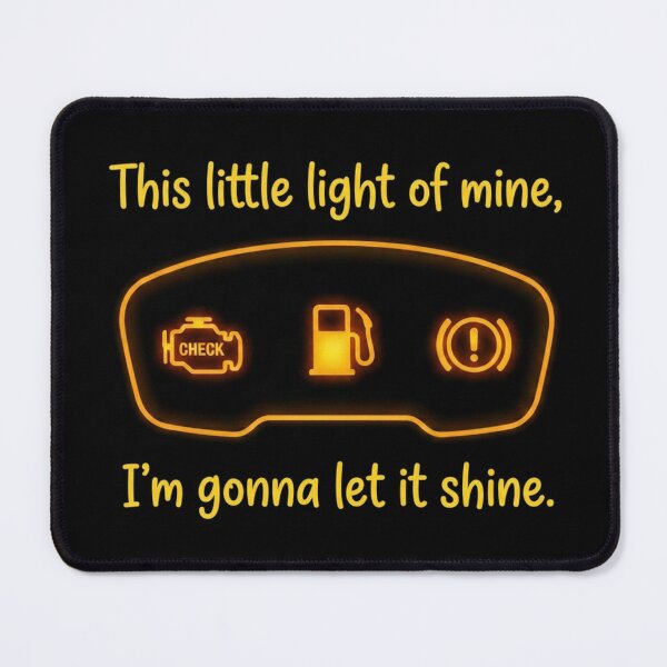 Item preview, This Little Light of Mine Funny Dashboard Warning Lights - I'm Gonna Let It Shine designed and sold by ICANTWithoutCOFFEE.