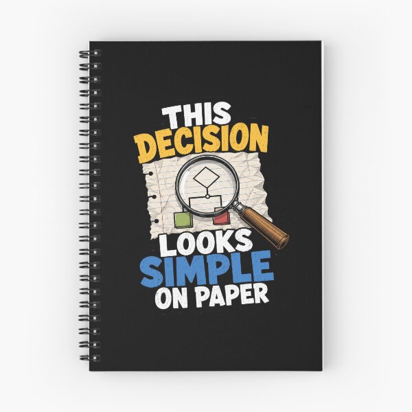 Item preview, This Decision Looks Simple On Paper Decision Making Logic Analysis designed and sold by ColeLaniTrading.