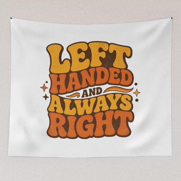 Item preview, Left Handed And Always Right Retro Funny Quote designed and sold by DesignEpic22.