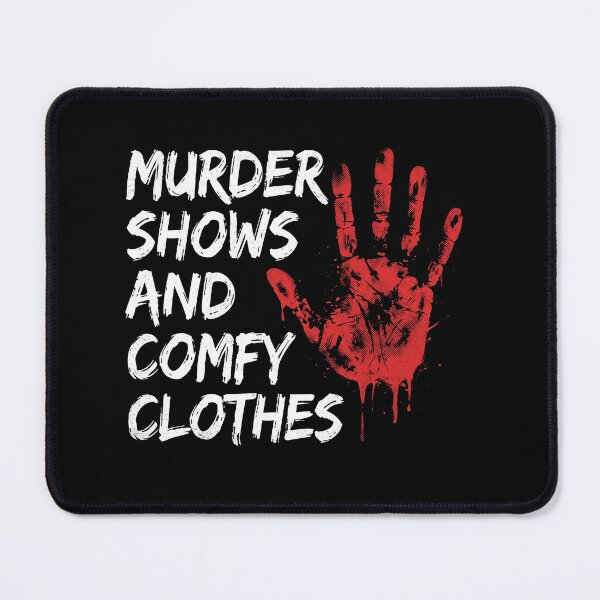 Item preview, Murder Shows and Comfy Clothes True Crime Graphic Tee designed and sold by AdyKurniawan.