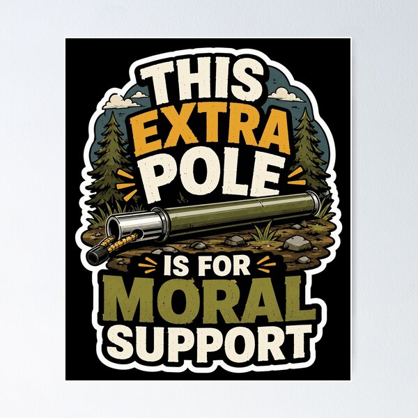 Item preview, This Extra Pole Is For Moral Support Hiking Humor designed and sold by ColeLaniTrading.