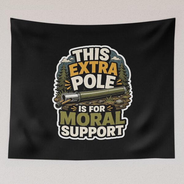 Item preview, This Extra Pole Is For Moral Support Hiking Humor designed and sold by ColeLaniTrading.