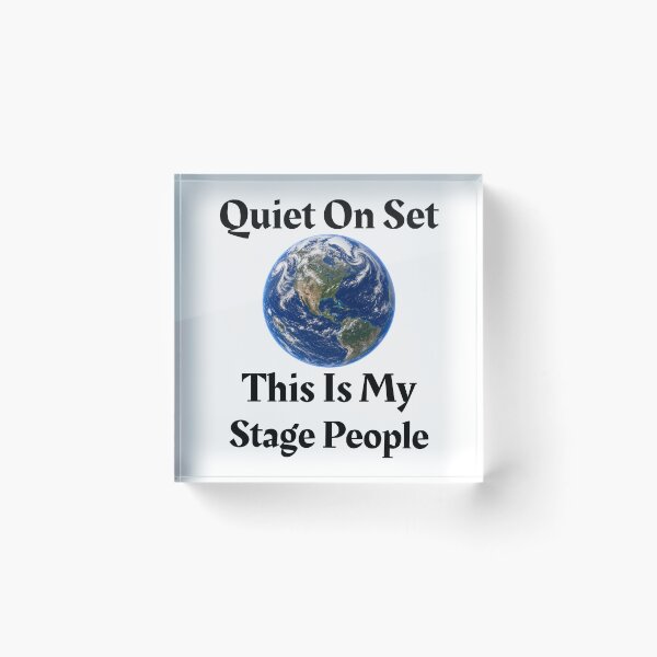 Item preview, #8 Quiet On Set, This Is My Stage People designed and sold by Backlash Expressions.