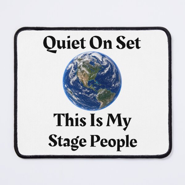Item preview, #8 Quiet On Set, This Is My Stage People designed and sold by Backlash Expressions.