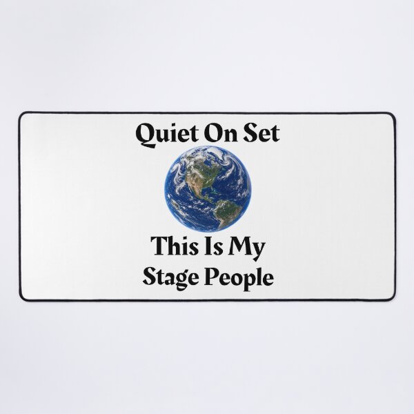 Item preview, #8 Quiet On Set, This Is My Stage People designed and sold by Backlash Expressions.