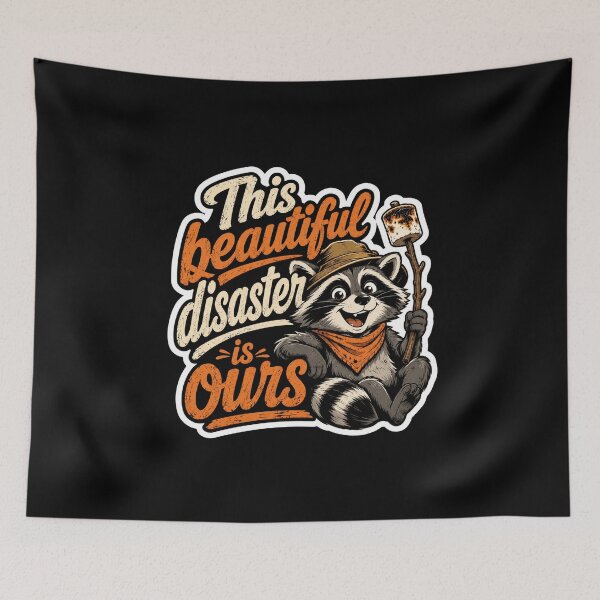 Item preview, This Beautiful Disaster Is Ours Raccoon Camping Humor designed and sold by ColeLaniTrading.