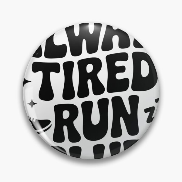 Item preview, Always Tired Run Club Funny Running Graphic designed and sold by BrettCallahan.
