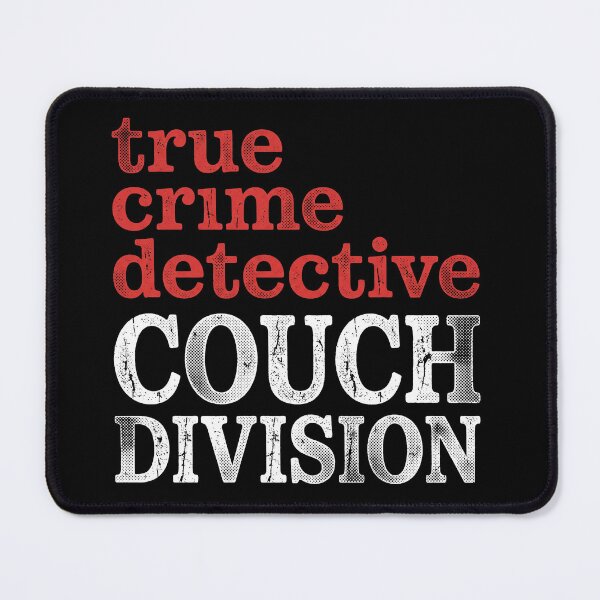 Item preview, True Crime Detective Couch Division Funny Retro Typography designed and sold by AdyKurniawan.