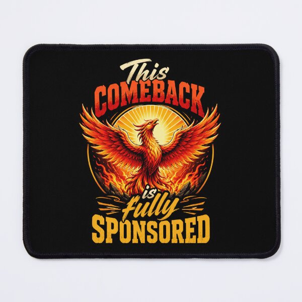 Item preview, This Comeback Is Fully Sponsored Phoenix Rebirth Motivation Quote designed and sold by ColeLaniTrading.