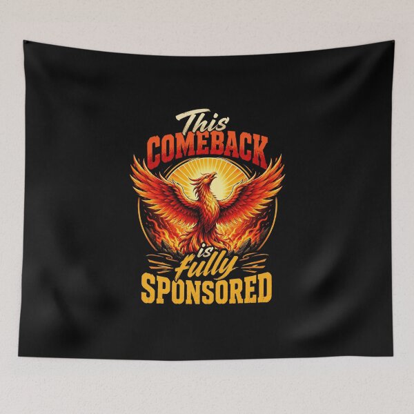 Item preview, This Comeback Is Fully Sponsored Phoenix Rebirth Motivation Quote designed and sold by ColeLaniTrading.