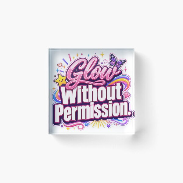 Item preview, Glow Without Permission. Bold Feminine Motivational Quote Typography Aesthetic Sticker. Cute Pink Girl Power Design designed and sold by Aarvya Fashion Club ( A.F.C ).