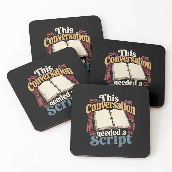 Item preview, This Conversation Needed a Script Theater Humor Quote designed and sold by ColeLaniTrading.