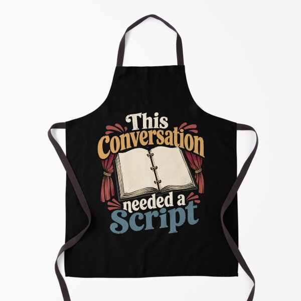 Item preview, This Conversation Needed a Script Theater Humor Quote designed and sold by ColeLaniTrading.