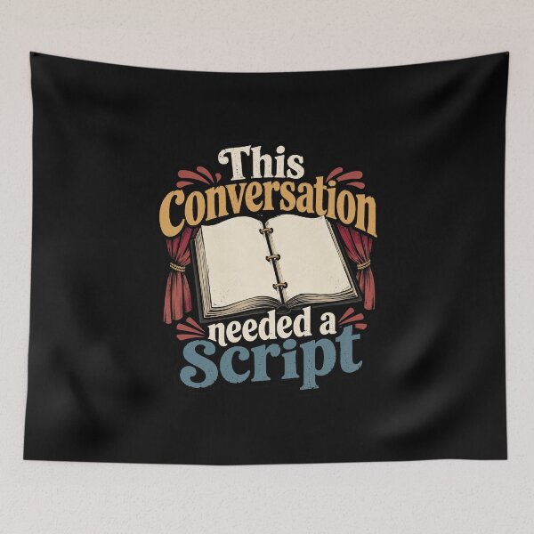 Item preview, This Conversation Needed a Script Theater Humor Quote designed and sold by ColeLaniTrading.