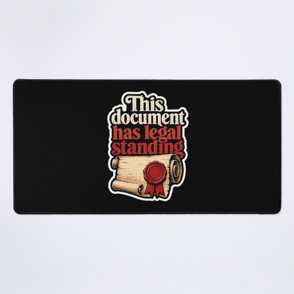 Item preview, This Document Has Legal Standing Law Parchment Seal designed and sold by ColeLaniTrading.