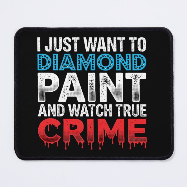 Item preview, True Crime & Diamond Painting Crafter Funny Hobby Graphic designed and sold by AdyKurniawan.